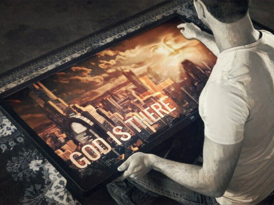 God is there >